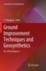 Image for Ground Improvement Techniques and Geosynthetics : IGC 2016 Volume 2