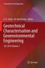 Image for Geotechnical Characterisation and Geoenvironmental Engineering : IGC 2016 Volume 1