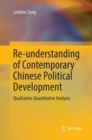 Image for Re-understanding of Contemporary Chinese Political Development : Qualitative-Quantitative Analysis