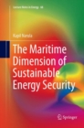Image for The Maritime Dimension of Sustainable Energy Security