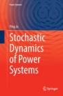 Image for Stochastic Dynamics of Power Systems