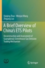 Image for A Brief Overview of China’s ETS Pilots : Deconstruction and Assessment of Guangdong’s Greenhouse Gas Emission Trading Mechanism