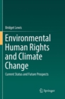 Image for Environmental Human Rights and Climate Change : Current Status and Future Prospects
