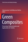 Image for Green Composites : Processing, Characterisation and Applications for Textiles