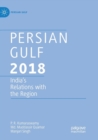 Image for Persian Gulf 2018 : India&#39;s Relations with the Region
