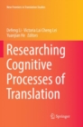 Image for Researching Cognitive Processes of Translation