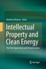 Image for Intellectual Property and Clean Energy : The Paris Agreement and Climate Justice