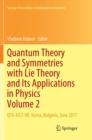 Image for Quantum Theory and Symmetries with Lie Theory and Its Applications in Physics Volume 2