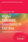 Image for Higher Education Governance in East Asia : Transformations under Neoliberalism