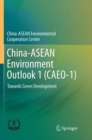 Image for China-ASEAN Environment Outlook 1 (CAEO-1) : Towards Green Development