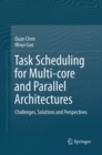 Image for Task Scheduling for Multi-core and Parallel Architectures : Challenges, Solutions and Perspectives