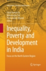Image for Inequality, Poverty and Development in India : Focus on the North Eastern Region