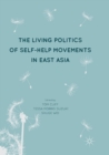 Image for The living politics of self-help movements in East Asia