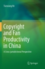 Image for Copyright and Fan Productivity in China : A Cross-jurisdictional Perspective