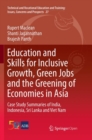 Image for Education and Skills for Inclusive Growth, Green Jobs and the Greening of Economies in Asia : Case Study Summaries of India, Indonesia, Sri Lanka and Viet Nam