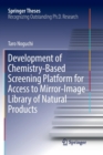 Image for Development of Chemistry-Based Screening Platform for Access to Mirror-Image Library of Natural Products