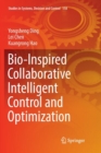 Image for Bio-Inspired Collaborative Intelligent Control and Optimization