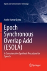 Image for Epoch Synchronous Overlap Add (ESOLA) : A Concatenative Synthesis Procedure for Speech