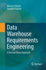 Image for Data Warehouse Requirements Engineering : A Decision Based Approach