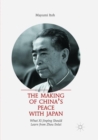 Image for The Making of China’s Peace with Japan