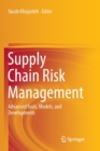 Image for Supply Chain Risk Management : Advanced Tools, Models, and Developments