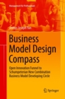Image for Business Model Design Compass : Open Innovation Funnel to Schumpeterian New Combination Business Model Developing Circle
