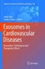 Image for Exosomes in Cardiovascular Diseases : Biomarkers, Pathological and Therapeutic Effects