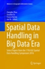 Image for Spatial Data Handling in Big Data Era : Select Papers from the 17th IGU Spatial Data Handling Symposium 2016