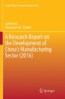 Image for A Research Report on the Development of China’s Manufacturing Sector (2016)