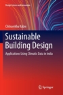Image for Sustainable Building Design : Applications Using Climatic Data in India