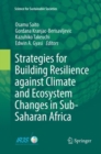 Image for Strategies for Building Resilience against Climate and Ecosystem Changes in Sub-Saharan Africa