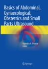 Image for Basics of Abdominal, Gynaecological, Obstetrics and Small Parts Ultrasound