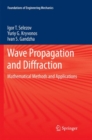 Image for Wave Propagation and Diffraction : Mathematical Methods and Applications