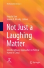 Image for Not just a laughing matter  : interdisciplinary approaches to political humor in China