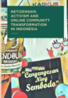 Image for Netizenship, Activism and Online Community Transformation in Indonesia