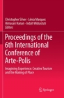 Image for Proceedings of the 6th International Conference of Arte-Polis : Imagining Experience: Creative Tourism and the Making of Place