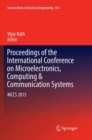 Image for Proceedings of the International Conference on Microelectronics, Computing &amp; Communication Systems
