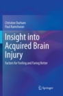 Image for Insight into acquired brain injury  : factors for feeling and faring better