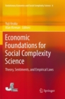 Image for Economic Foundations for Social Complexity Science : Theory, Sentiments, and Empirical Laws
