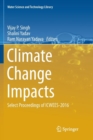 Image for Climate Change Impacts : Select Proceedings of ICWEES-2016