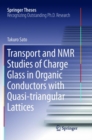Image for Transport and NMR Studies of Charge Glass in Organic Conductors with Quasi-triangular Lattices