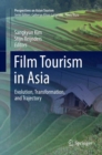 Image for Film tourism in Asia  : evolution, transformation, and trajectory