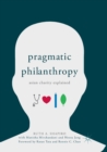 Image for Pragmatic Philanthropy : Asian Charity Explained