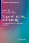 Image for Spaces of Teaching and Learning : Integrating Perspectives on Research and Practice