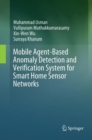 Image for Mobile agent-based anomaly detection and verification system for smart home sensor networks