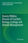 Image for Downy Mildew Disease of Crucifers: Biology, Ecology and Disease Management