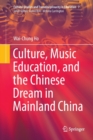 Image for Culture, Music Education, and the Chinese Dream in Mainland China