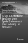 Image for Design Aids of Offshore Structures Under Special Environmental Loads including Fire Resistance