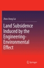 Image for Land Subsidence Induced by the Engineering-Environmental Effect