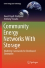 Image for Community Energy Networks With Storage : Modeling Frameworks for Distributed Generation